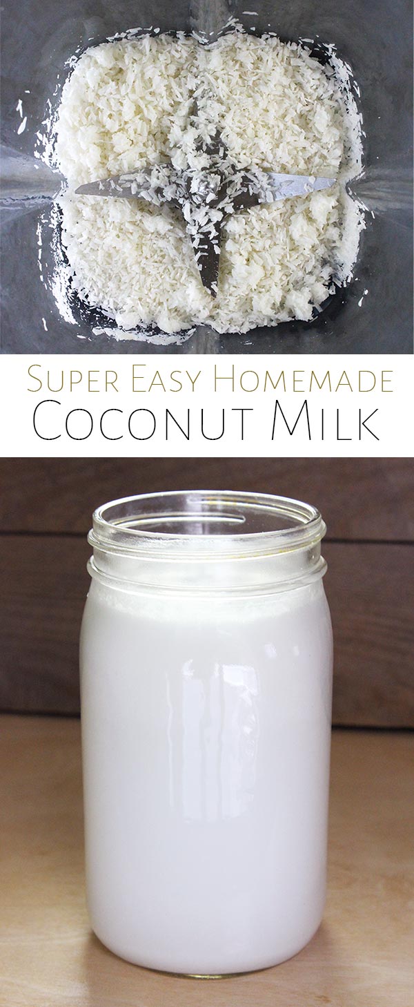 Easiest Homemade Coconut Milk